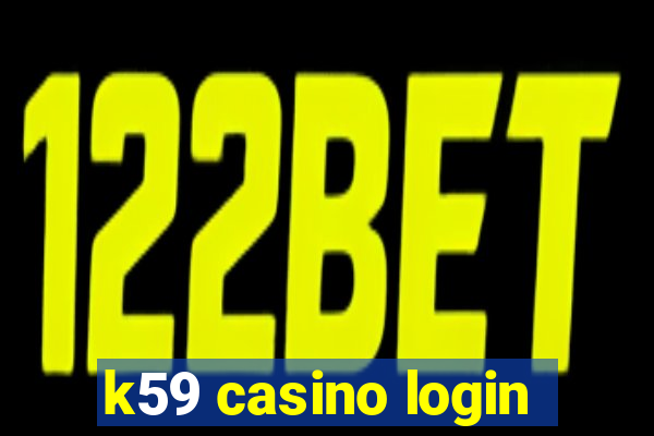 k59 casino login